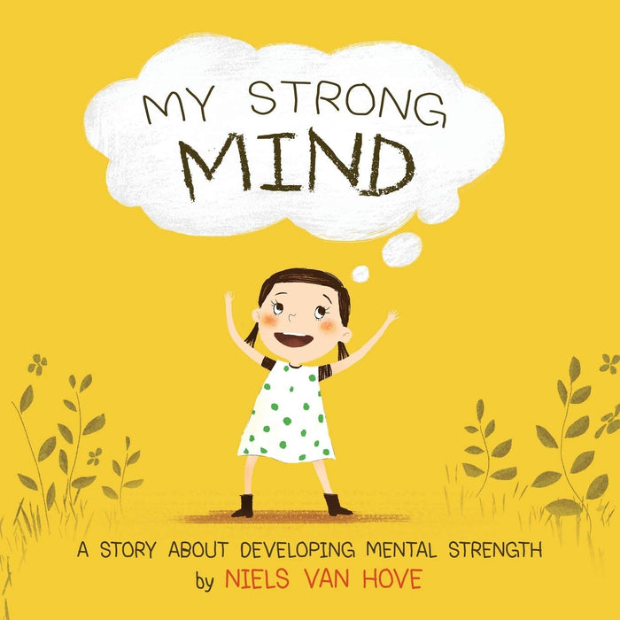 My Strong Mind : A story about developing mental strength