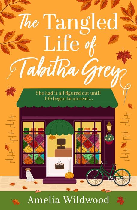 The Tangled Life of Tabitha Grey : A Cosy Small-Town romcom stitched with Heart and Humour
