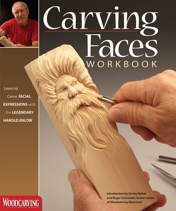 Carving Faces Workbook : Learn to Carve Facial Expressions with the Legendary Harold Enlow
