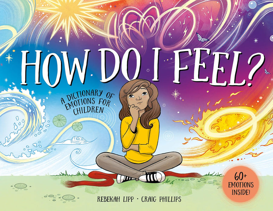 How Do I Feel? : A dictionary of emotions for children