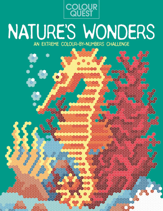 Colour Quest®: Nature’s Wonders : An Extreme Colour-by-Numbers Challenge