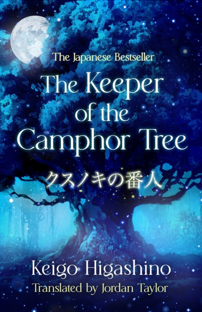 The Keeper of the Camphor Tree : The Million-Copy Japanese bestseller
