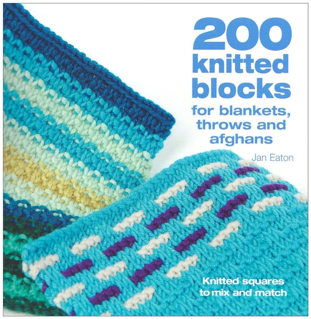 200 Knitted Blocks : To Mix and Match