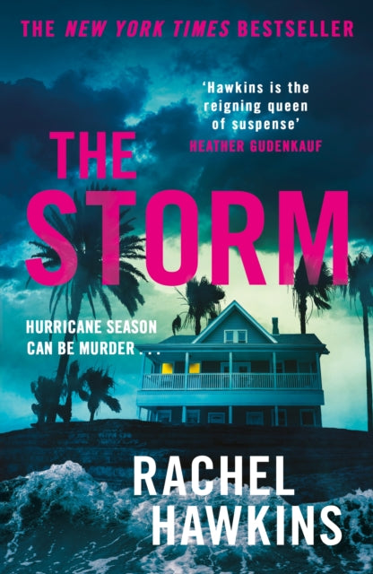 The Storm : The intoxicating new thriller from the New York Times bestselling author of The Heiress