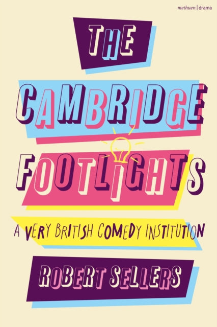 The Cambridge Footlights : A Very British Comedy Institution