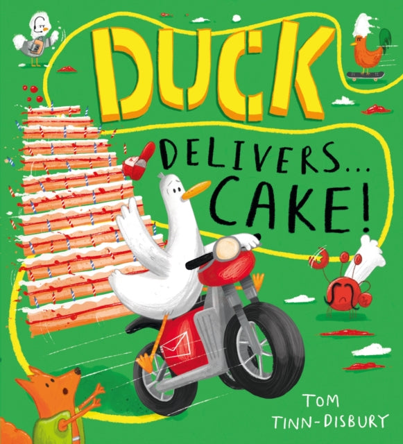 Duck Delivers . . . Cake! : A hilarious picture book adventure about a delivery duck, perfect for children aged 3–5