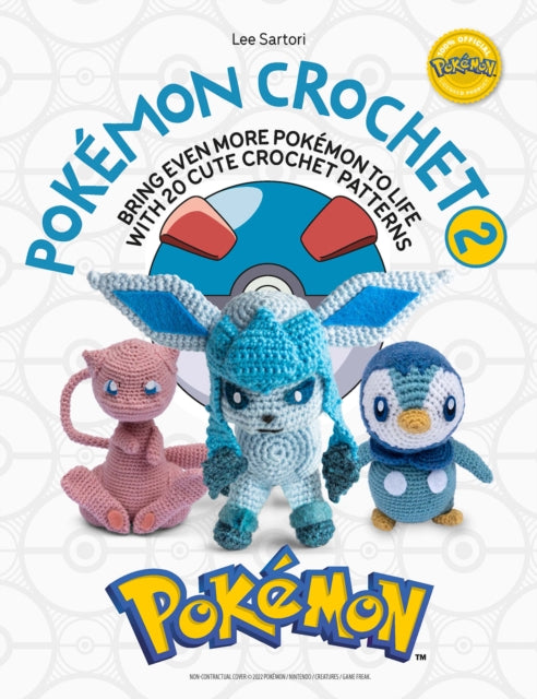 PokeMon Crochet Vol 2 : Bring Even More PokeMon to Life with 20 Cute Crochet Patterns