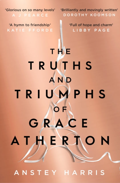 The Truths and Triumphs of Grace Atherton : A Richard and Judy Book Club pick for summer 2019
