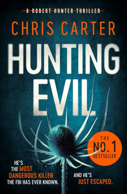 Hunting Evil : The CHILLING thriller from the Sunday Times bestselling author