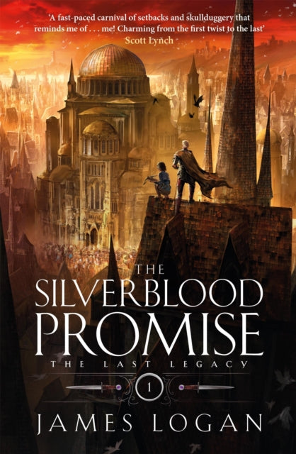 The Silverblood Promise : a thrilling epic fantasy debut perfect for fans of Scott Lynch and James Islington (Book 1 of the Last Legacy)