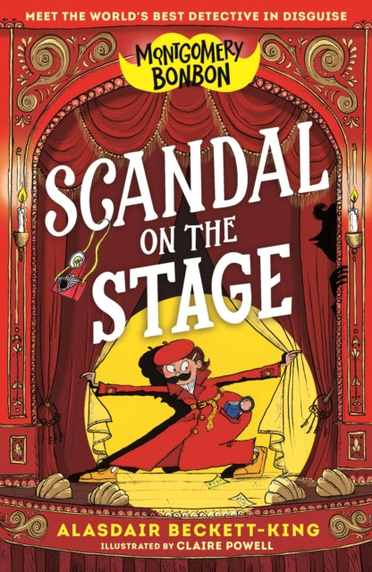 Montgomery Bonbon: Scandal on the Stage : Funny detective murder mystery for boys and girls age 9-12