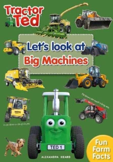 Tractor Ted Let's Look at Big Machines : Brilliant fact book all about big farm machines - combine harvester, forage harvester and more : 3