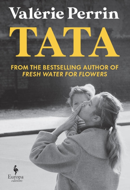 Tata : From the bestselling author of Fresh Water for Flowers