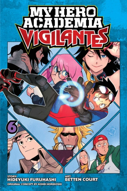 My Hero Academia: Vigilantes, Vol. 6 : Volume 6