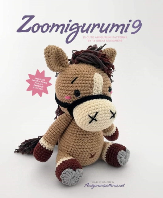 Zoomigurumi 9 : 15 Cute Amigurumi Patterns by 12 Great Designers