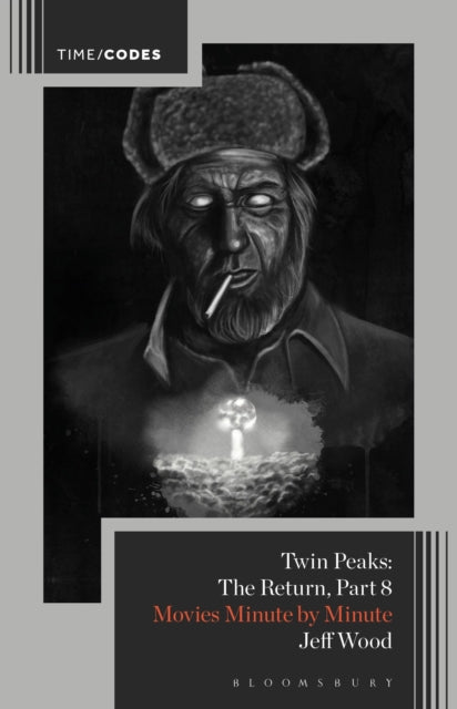 Twin Peaks: The Return, Part 8 : Movies Minute by Minute